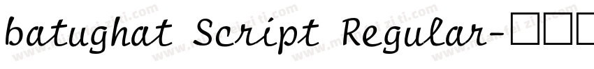 batughat Script Regular字体转换